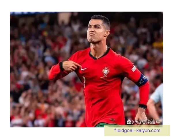 C罗国家队首秀进球彰显球队年轻球员的潜力与未来希望