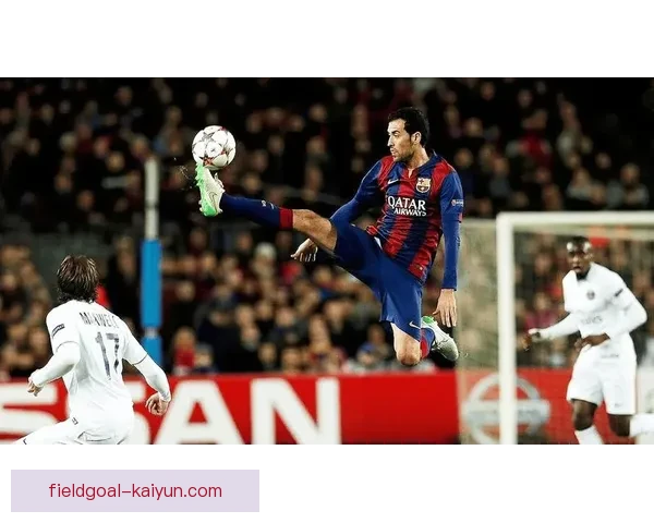 布斯克茨传球能力持续提升，为球队中场组织提供重要支撑