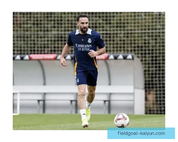 卡瓦哈尔持续保持高水平表现，右后卫位置竞争力增强